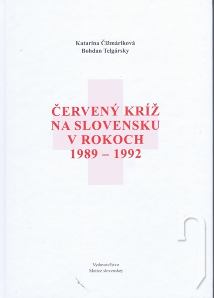 Kniha - Červený kríž na Slovensku v rokoch 1989-1992