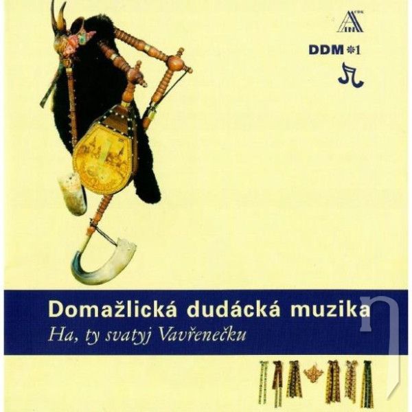CD - Domažlická Dudácká Muzika : Ha, Ty Svatyj Vavřenečku