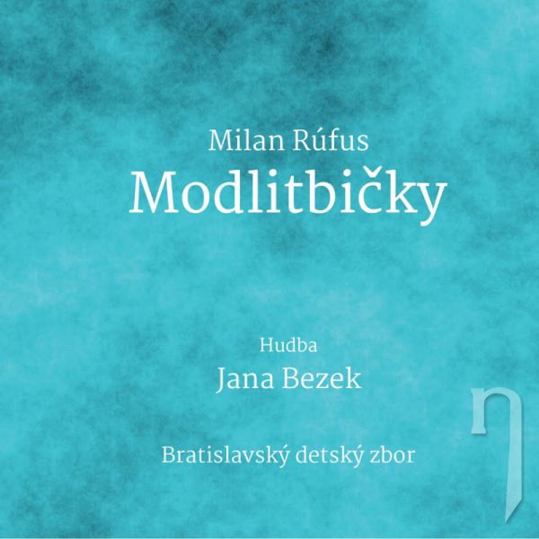 CD - JANA BEZEK: Modlitbičky / Milan Rúfus