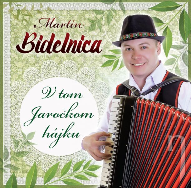 CD - MARTIN BIDELNICA - V tom Jarockom hájku