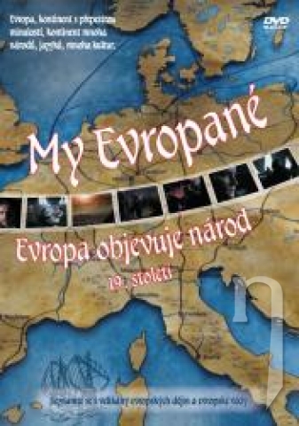 DVD Film - My Evropané (5. díl) - Evropa objevuje národ