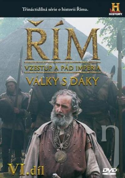 DVD Film - Řím VI. díl - Vzestup a pád impéria - Války s Dáky (slimbox) CO