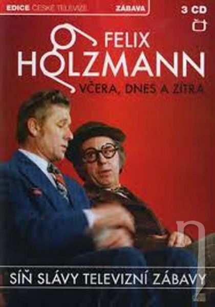 CD - Síň Slávy - Felix Holzmann - Včera dnes a zítra (3CD)