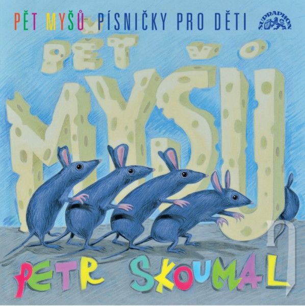 CD - Skoumal Petr : Pět myšů / Písničky pro děti