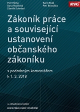Kniha - Zákoník práce a související ustanovení nového občanského zákoníku s podrobným komentářem k 1. 3. 2018