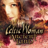 CD - Celtic Woman : Ancient Land