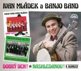 CD -  Mládek Ivan : Dobrý den! & Nashledanou! & Bonusy - 2CD