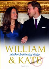 Kniha - William & Kate - Príbeh kráľovskej lásky