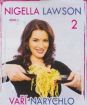 Nigella Lawson vaří narychlo 2 (papierový obal)