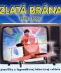 Zlatá brána: Pesničky z TV relácie 1980-1985