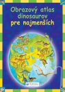 Kniha - Obrazový atlas dinosaurov pre najmenších