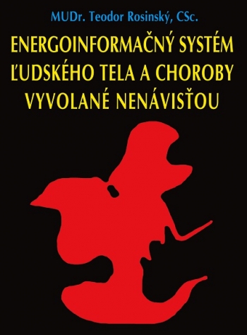 Kniha - Informačný systém ľudského tela a choroby vyvolané nenávisťou