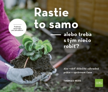 Kniha - Rastie to samo – alebo treba s tým niečo robiť?