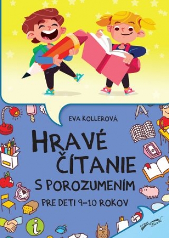 Kniha - Hravé čítanie s porozumením pre deti 9-10 rokov (2.vydanie)