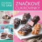 Zvládnu to sám: Značkové cukrovinky doma