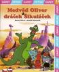 Medvěd Oliver a dráček Šikuláček