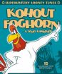 	 Super hvězdy Looney Tunes: Kohout Foghorn a jeho kamarádi